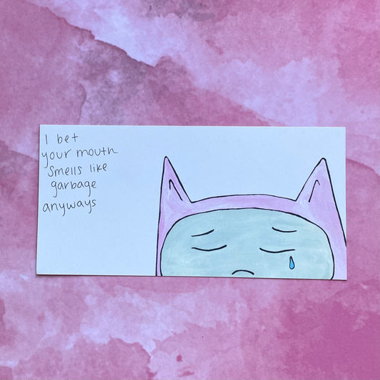 The Unhappiest Yet | I Bet Your Mouth Smells Like Garbage Anyways Postcard